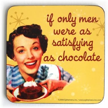 Bardak Altlıkları Sadece Erkekler Çikolata Kadar Tatmin Edici Olsaydı Mat İçerdi