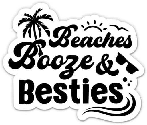 Plajlar İçki ve Besties Sticker-5 laptop etiketi - Su Geçirmez Vinil Araba, Telefon, Su Şişesi-Tatil Kızlar Gezisi